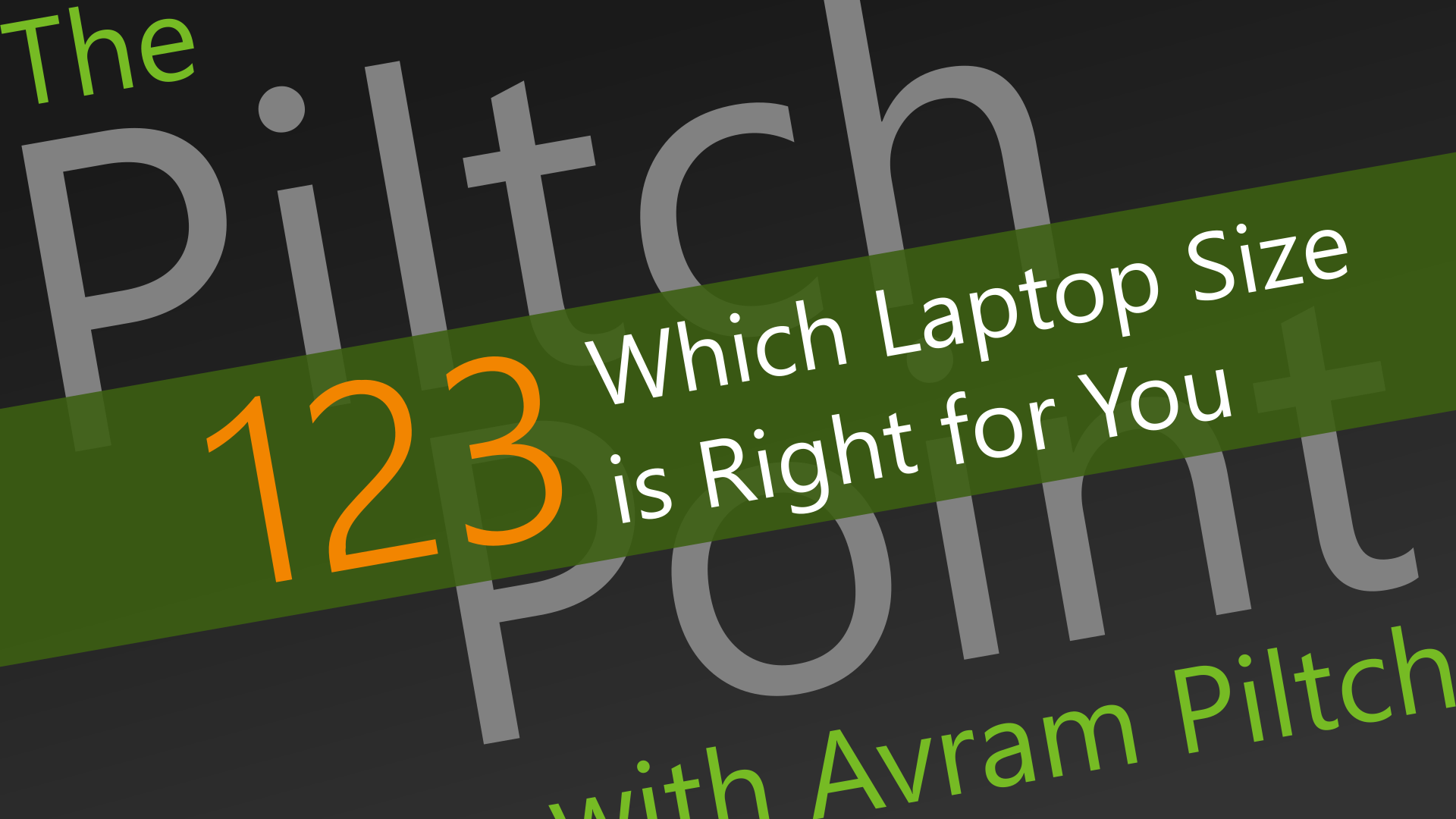 Which Laptop Size is Right for You - Episode 123 episode artwork