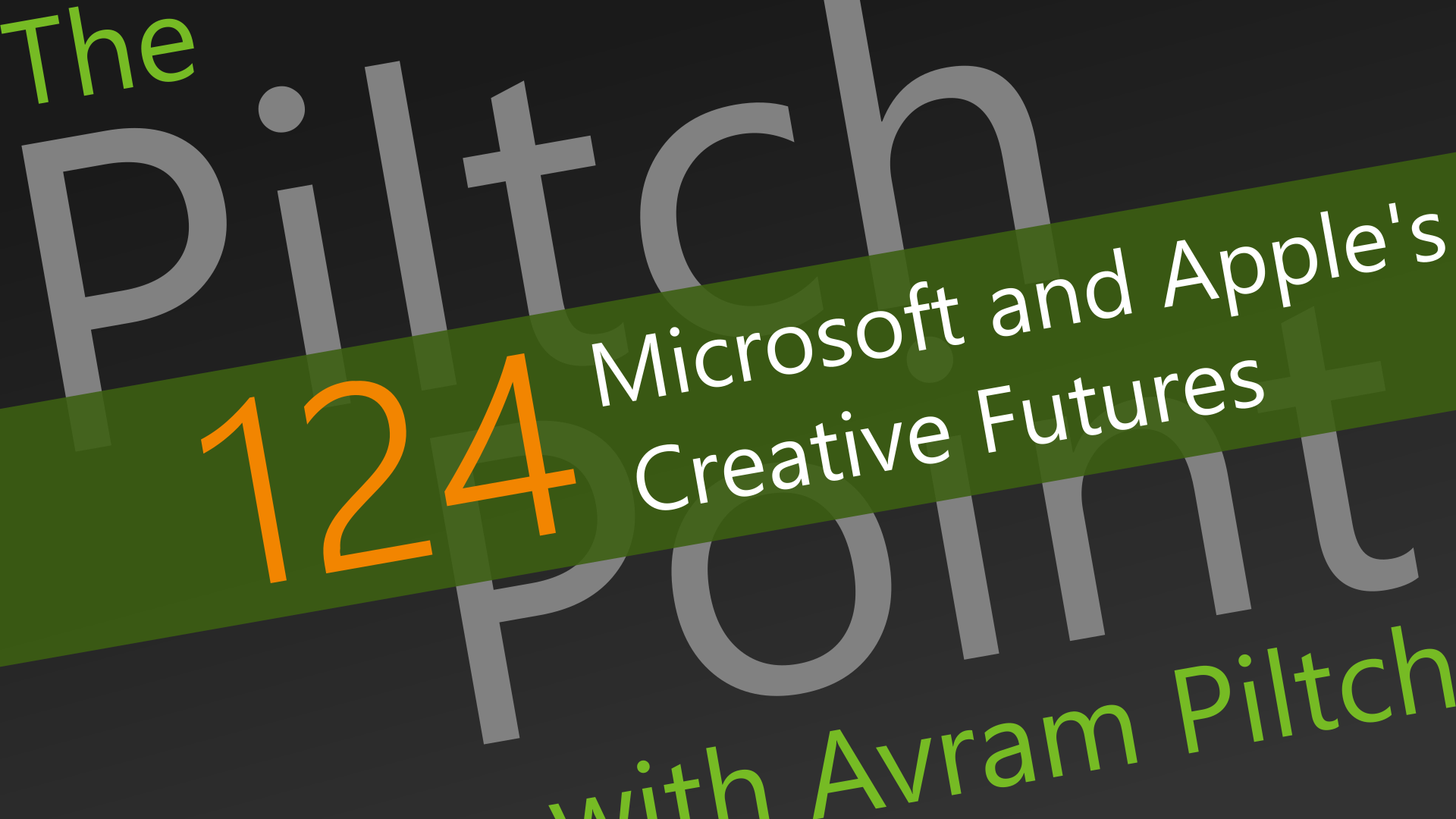 Microsoft and Apple's Creative Futures - Episode 124 episode artwork