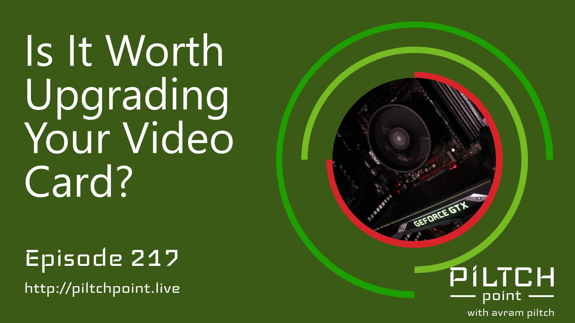 Is It Worth Upgrading Your Video Card? - Episode 217 episode artwork