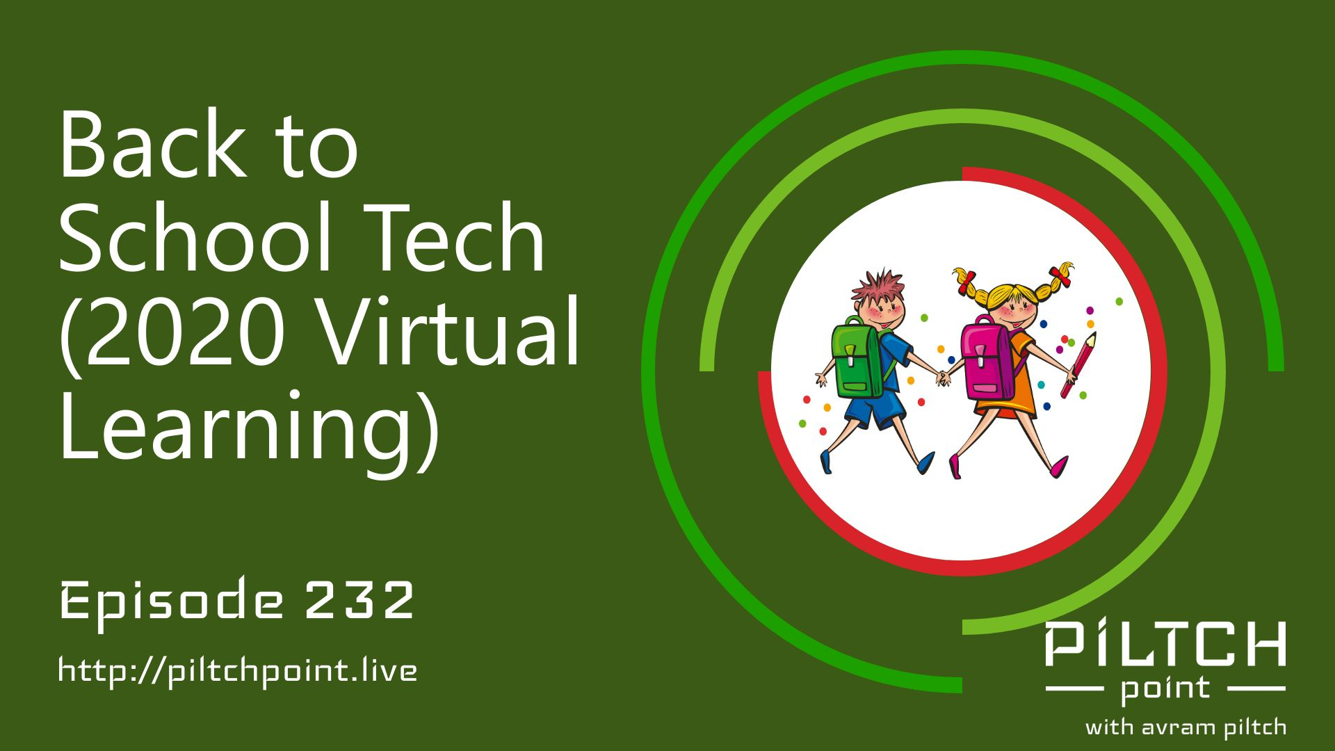 Back to School Tech (2020 Virtual Learning) - Episode 232 episode artwork