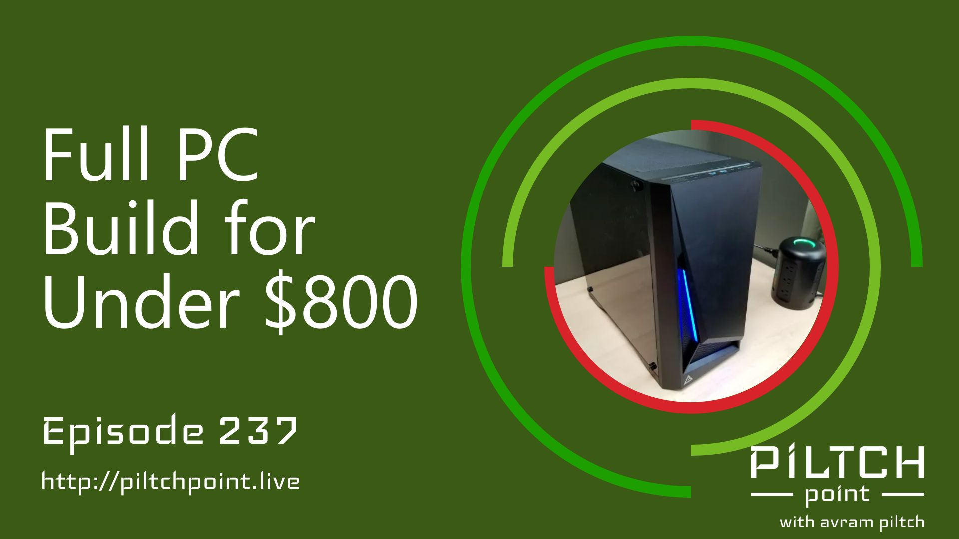 Full PC Build for Under $800 - Episode 237 episode artwork