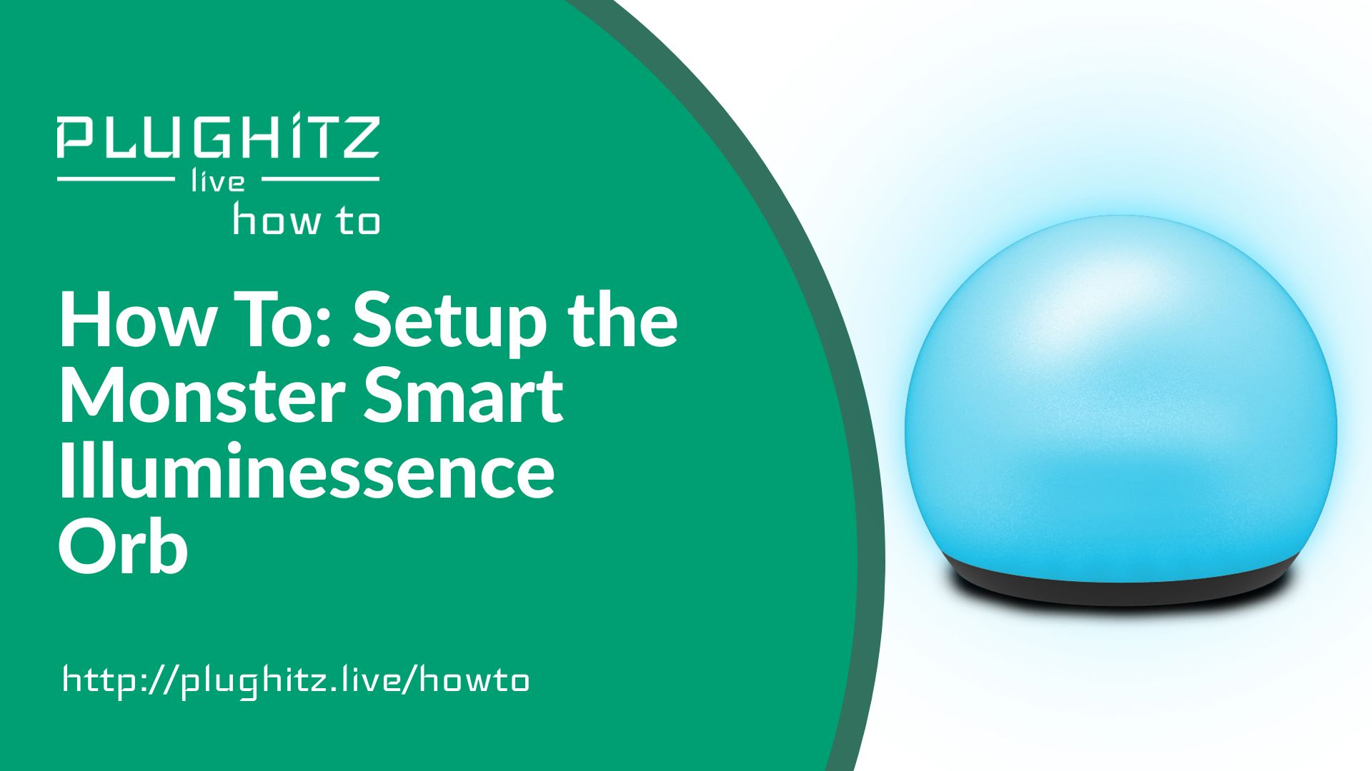 Setup the Monster Smart Illuminessence Orb