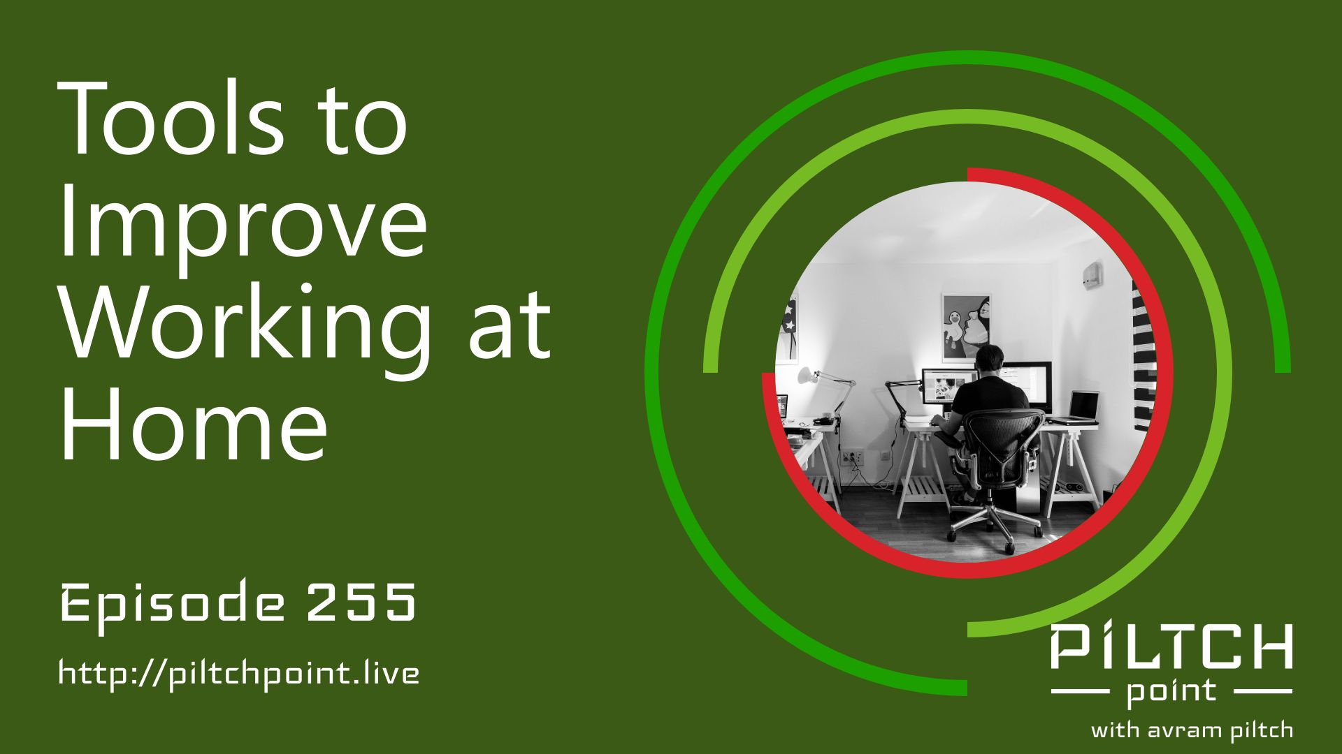 Tools to Improve Working at Home - Episode 255 episode artwork