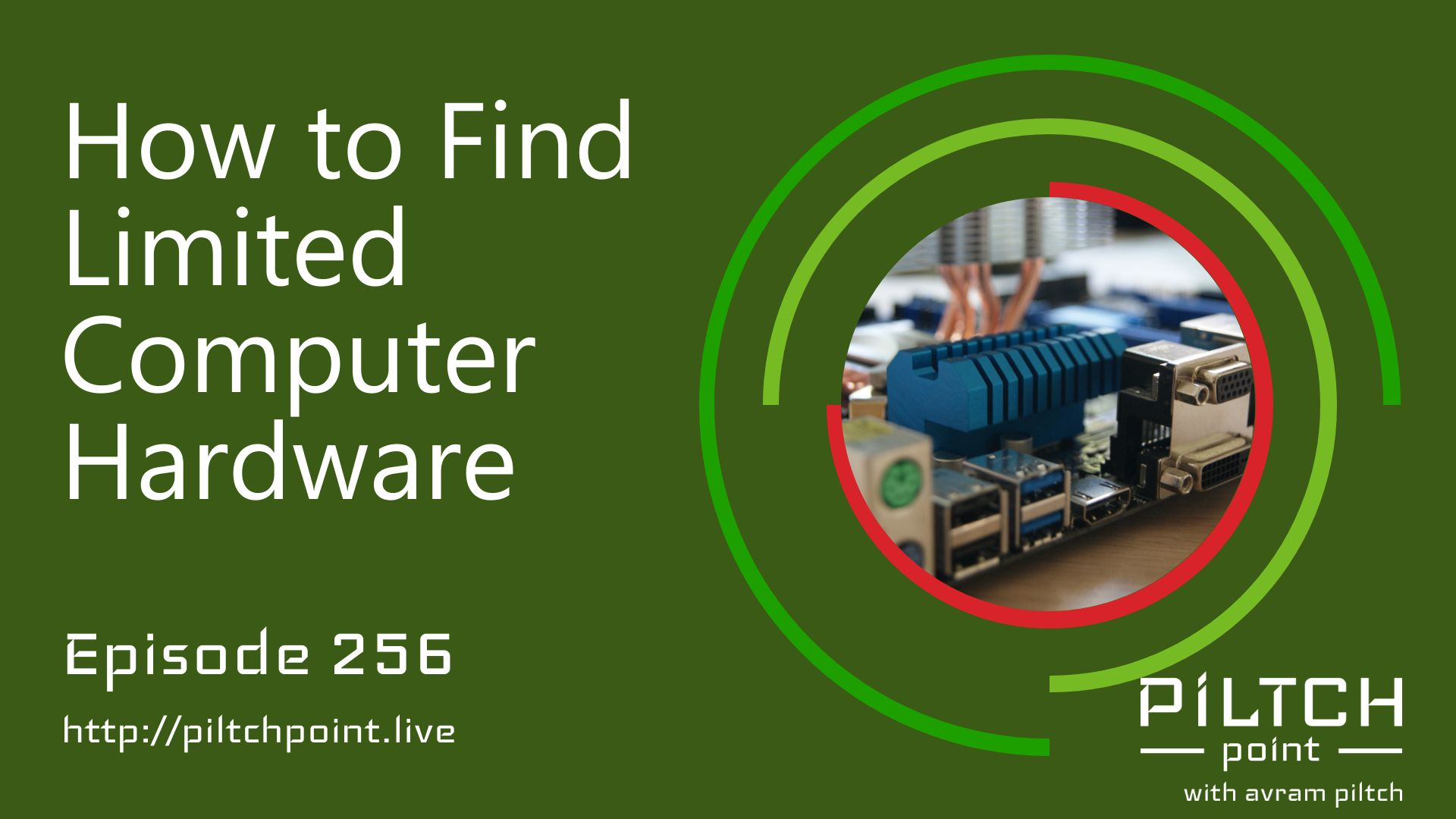 How to Find Limited Computer Hardware - Episode 256 episode artwork