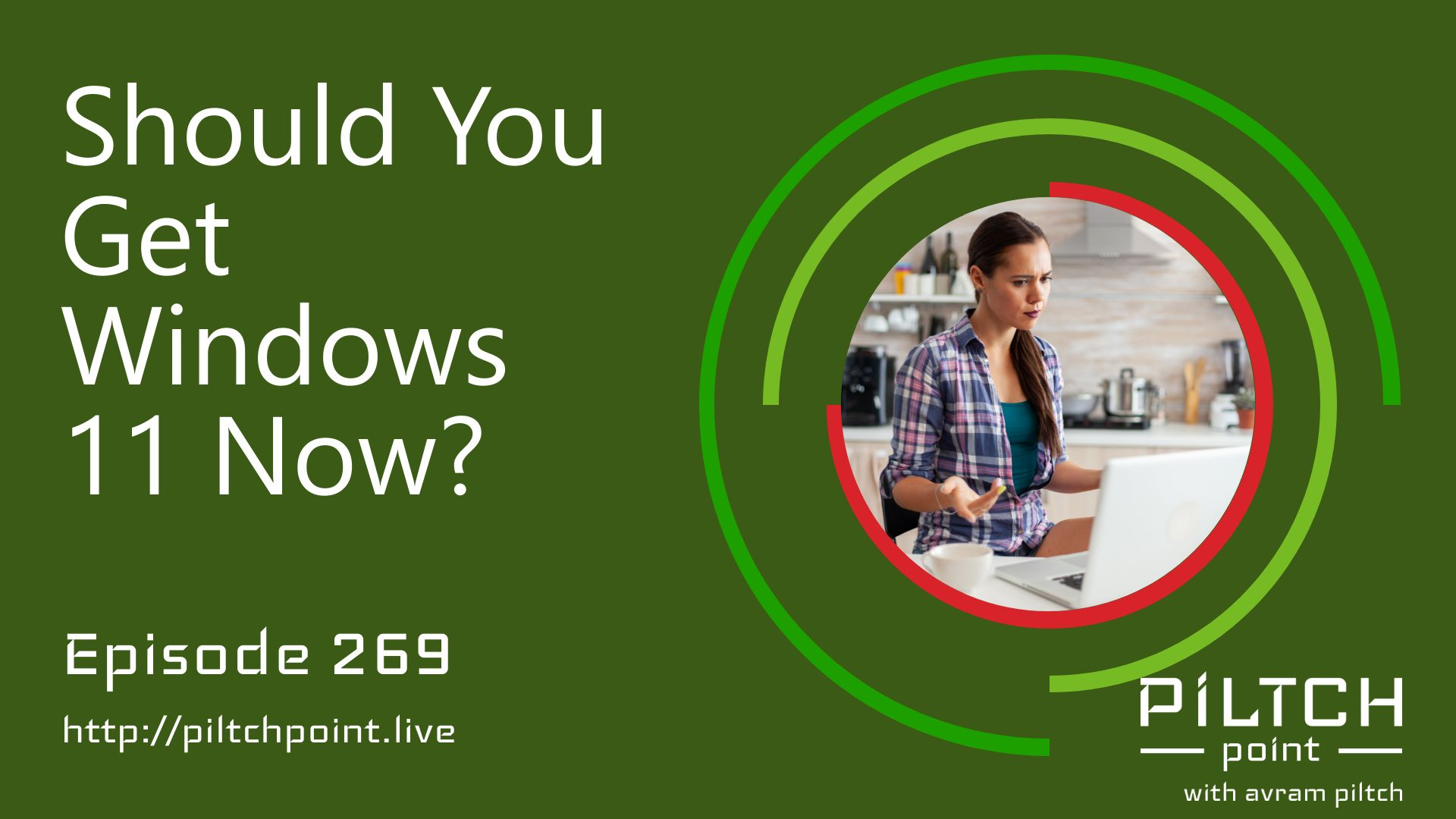 Should You Get Windows 11 Now? - Episode 269 episode artwork