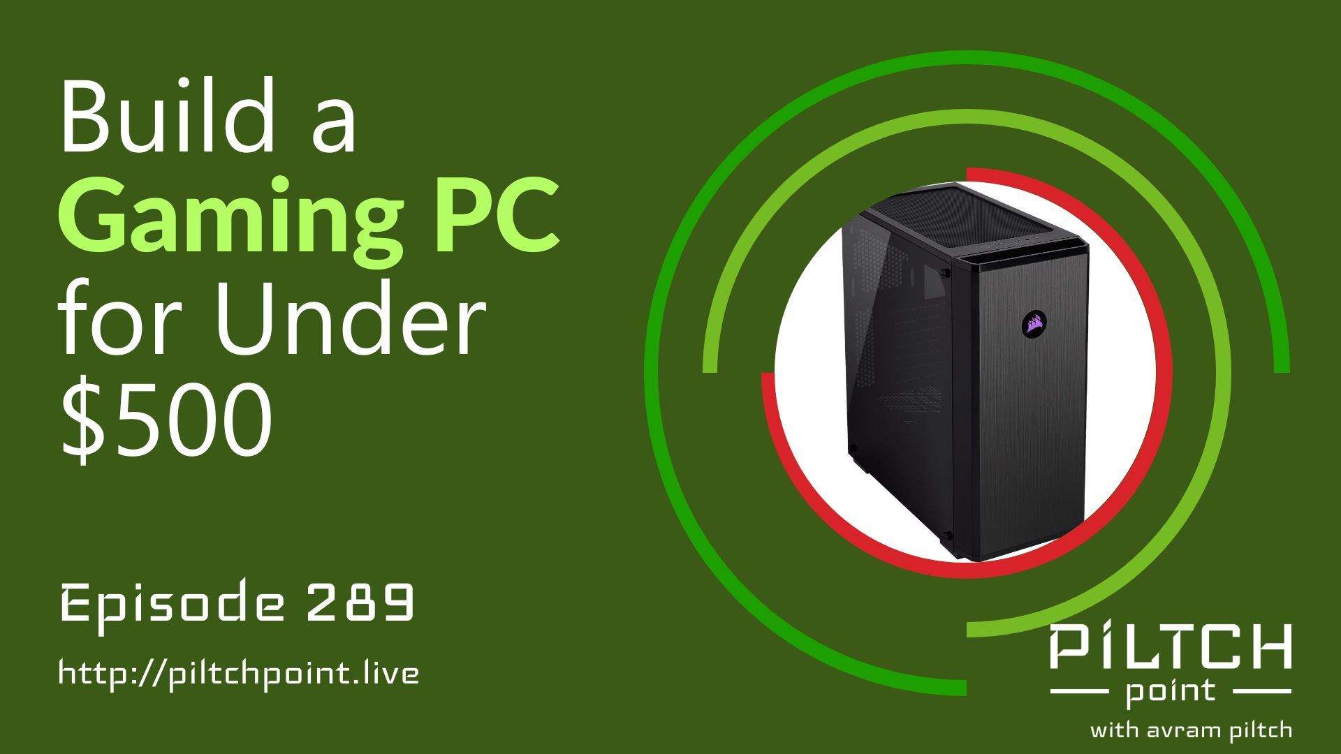 Build a Gaming PC for Under $500 - Episode 289 episode artwork