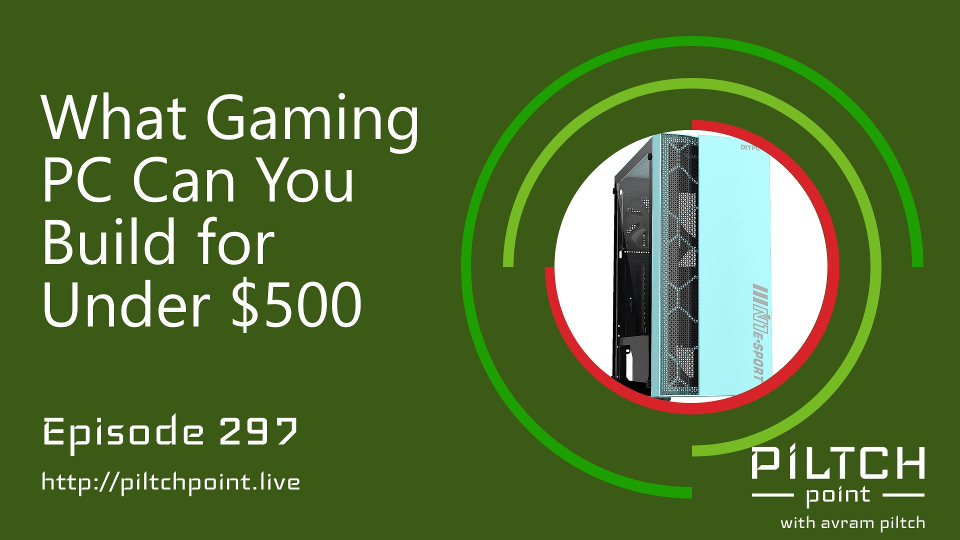 What Gaming PC Can You Build for Under $500 - Episode 297 episode artwork