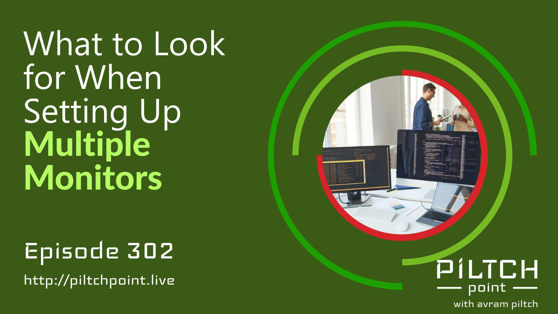 What to Look for When Setting Up Multiple Monitors - Episode 302 episode artwork