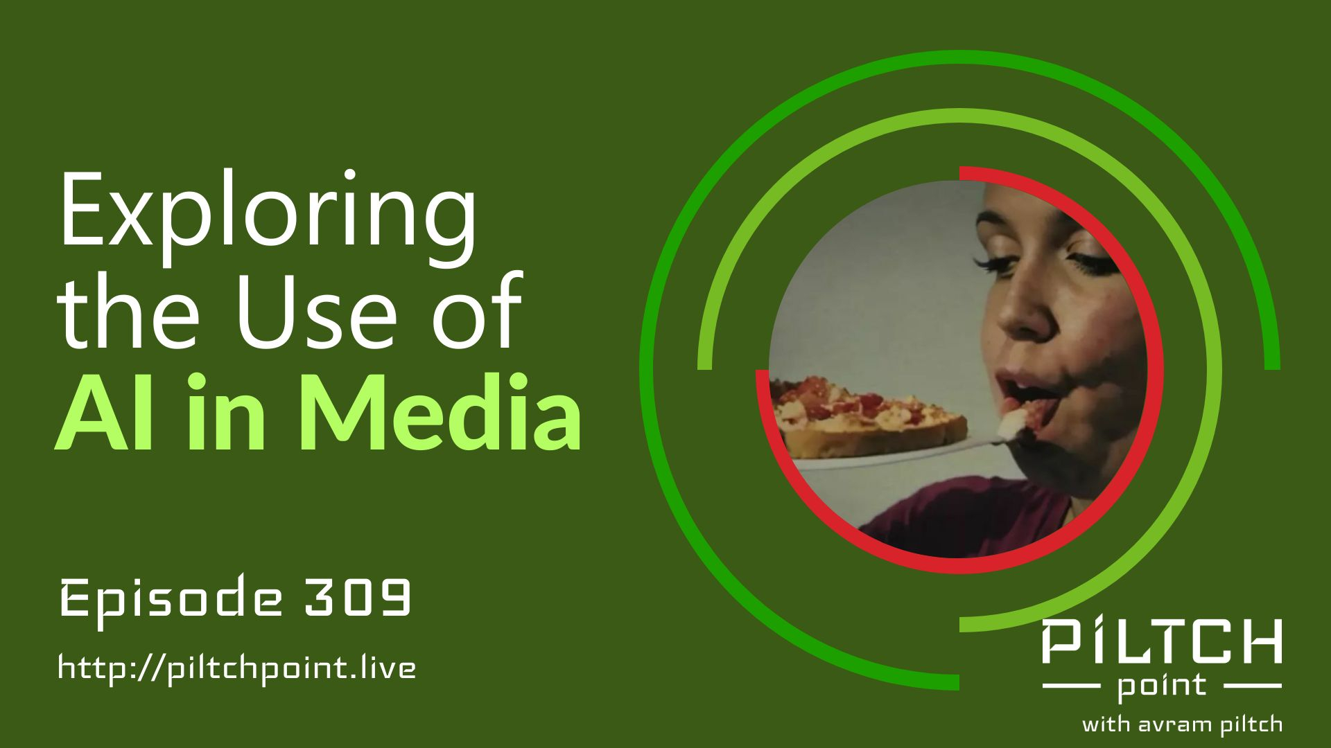 Exploring the Use of AI in Media - Episode 309 episode artwork