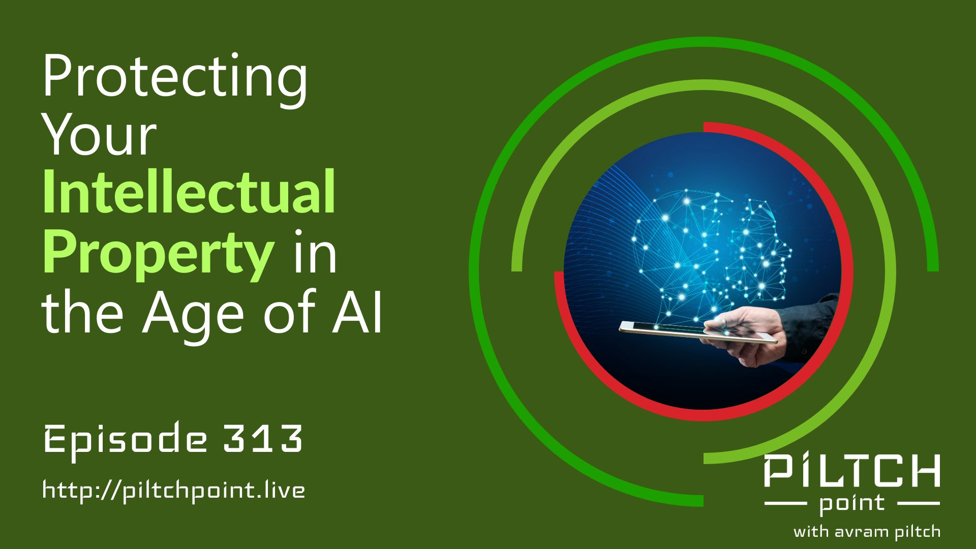 Protecting Your Intellectual Property in the Age of AI - Episode 313 episode artwork