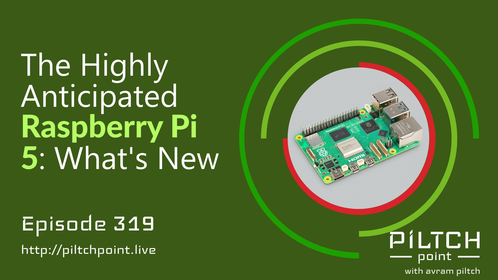 The Highly Anticipated Raspberry Pi 5: What's New - Episode 319 episode artwork