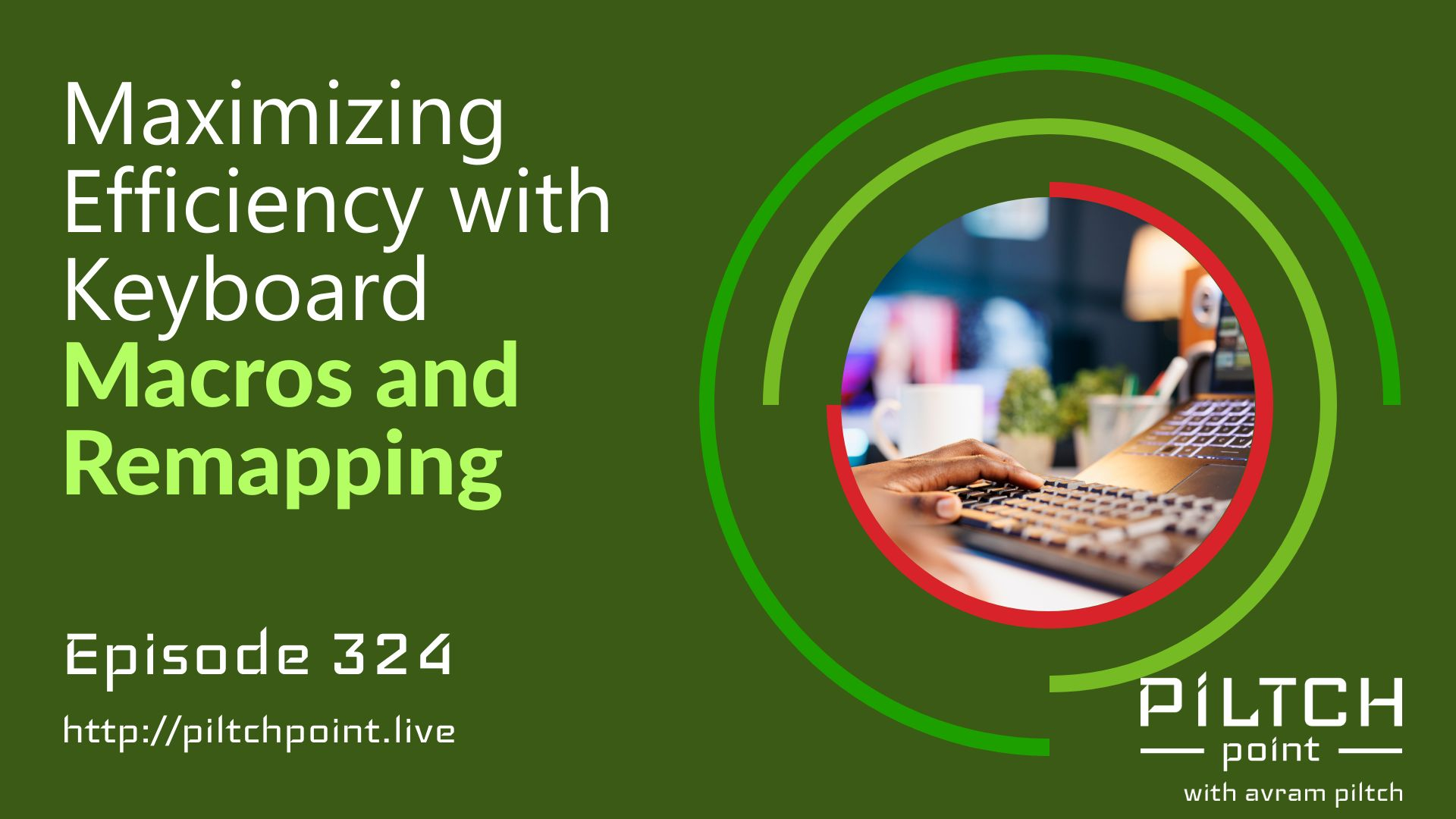 Maximizing Efficiency with Keyboard Macros and Remapping - Episode 324 episode artwork