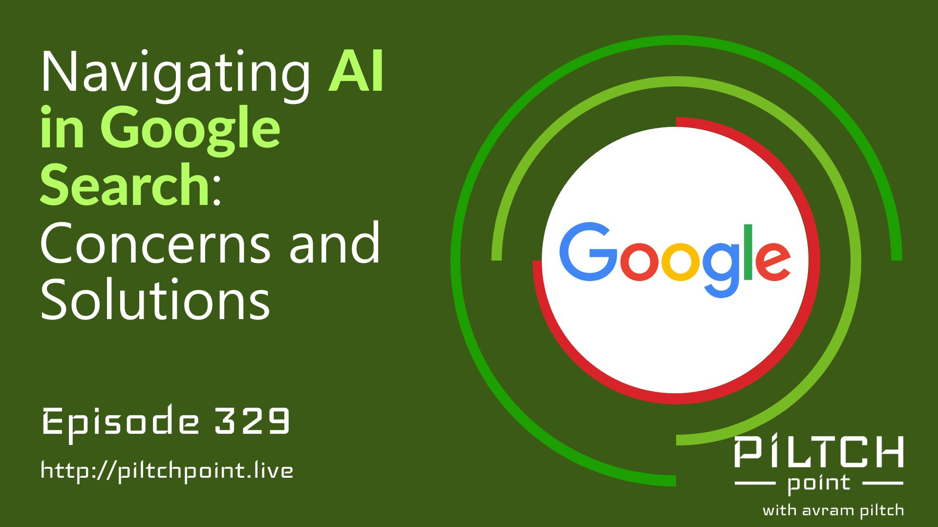 Navigating AI in Google Search: Concerns and Solutions - Episode 329