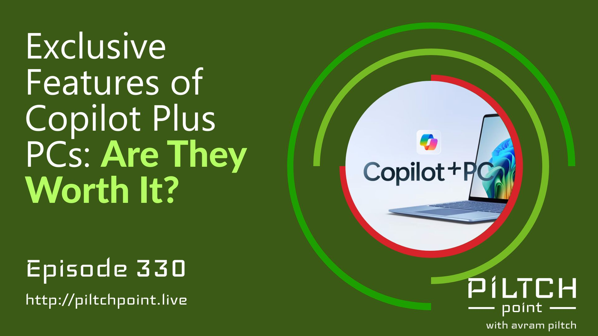 Exclusive Features of Copilot Plus PCs: Are They Worth It? - Episode 330