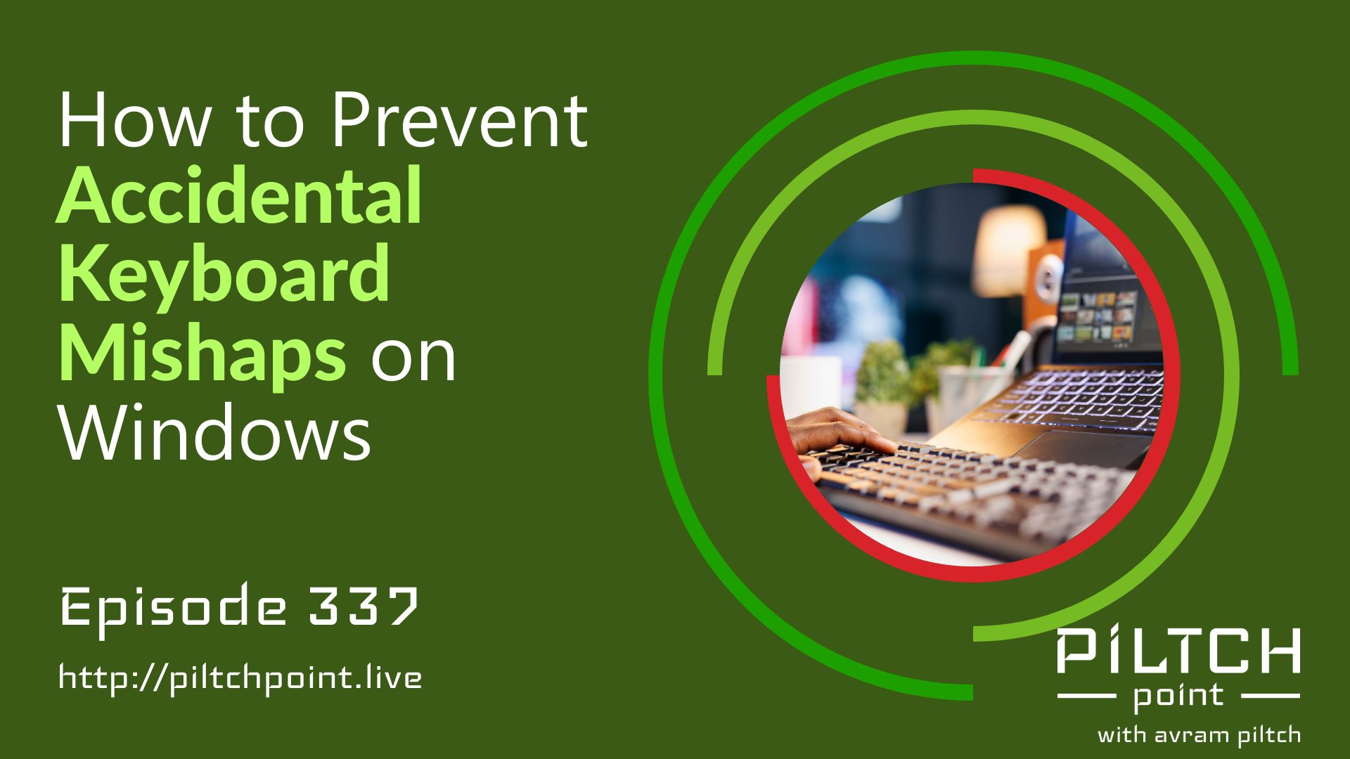 How to Prevent Accidental Keyboard Mishaps on Windows | Episode 337