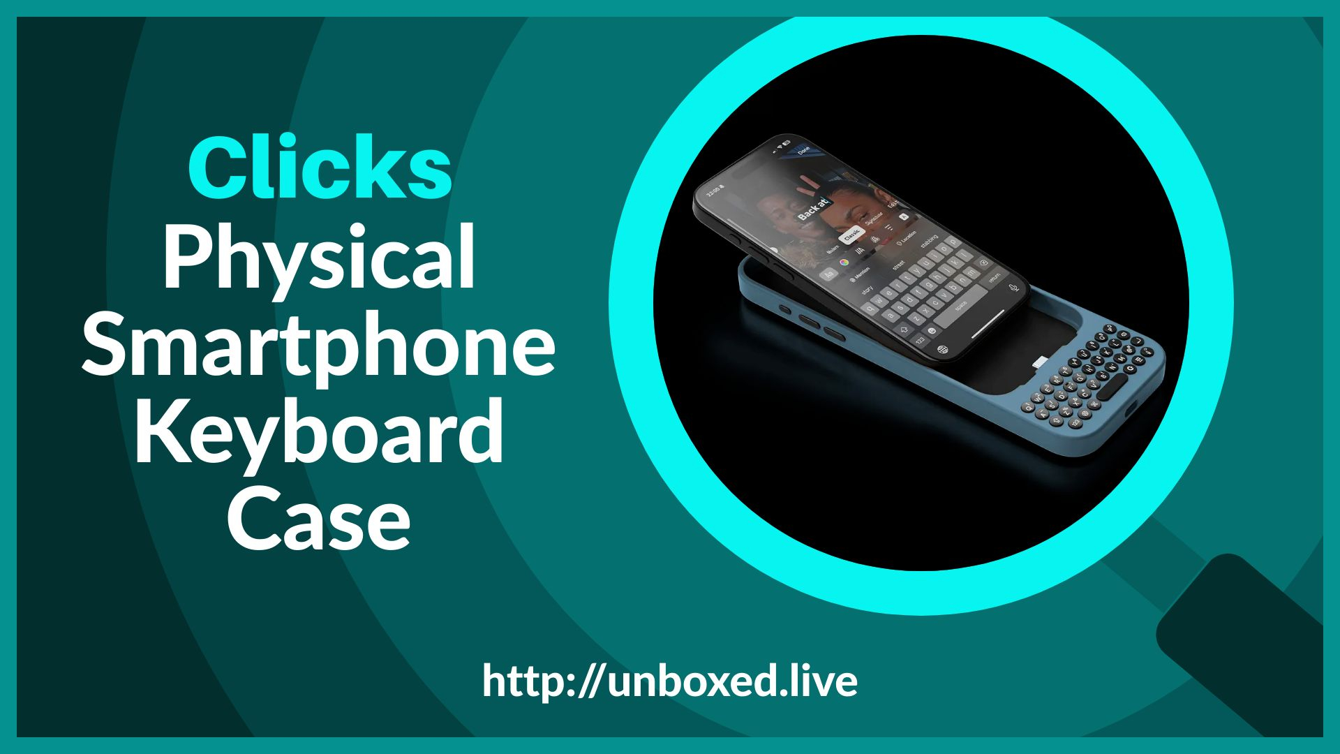 Unboxing the Clicks Keyboard: A Return to Physical Keys for iPhones