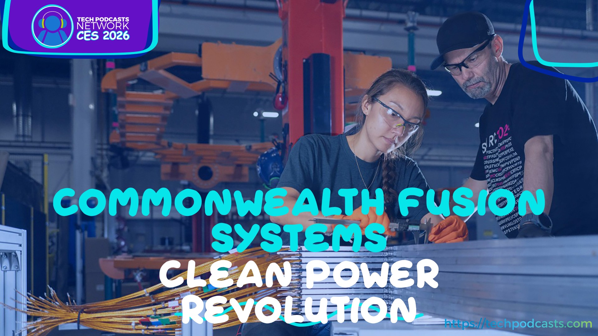 How Commonwealth Fusion Systems is Pioneering Fusion Technology