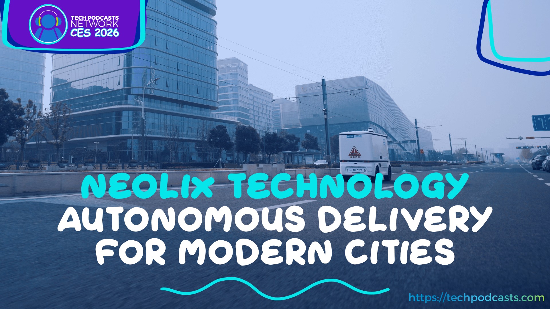 Autonomous Delivery Expanding Urban Logistics with Neolix Technology