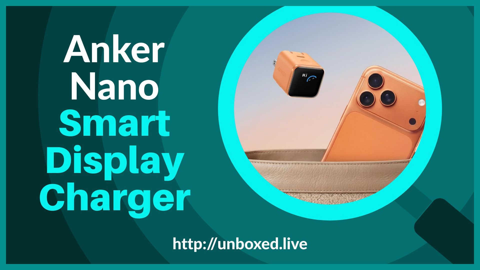Anker Nano Smart Display Charger Unboxed: Animated Power Readouts