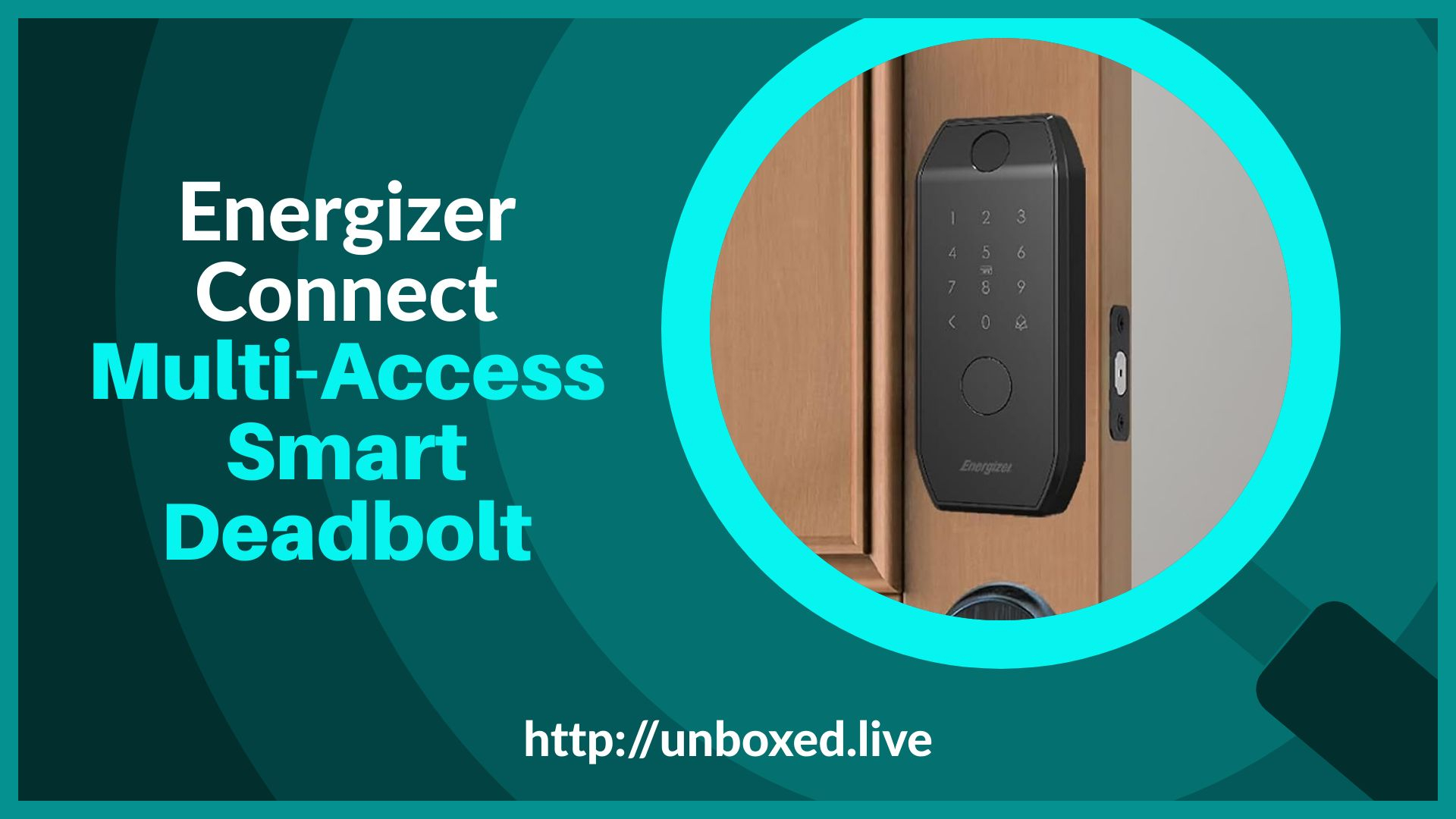 Energizer Connect Smart Deadbolt Unboxed: Multi‑Access Security System
